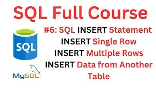 SQL Tutorial | #6: INSERT Statement in SQL | INSERT Multiple Rows, INSERT Data from Another Table