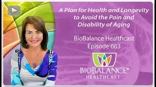 A Plan for Health and Longevity to Avoid the Pain and Disability of Aging.