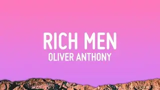 Oliver Anthony - Rich Men North Of Richmond (Lyrics)