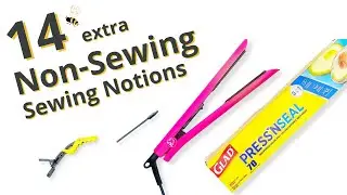 14 Extra Non-Sewing Sewing Notions