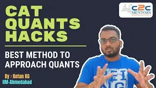 CAT Quants Hack | Best Methods to approach Quant Questions