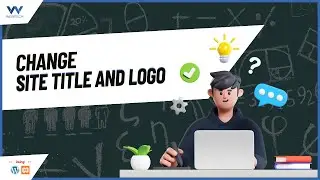 How to Change Site Title and Logo in WordPress (2024) - Easy Tutorial for Beginners