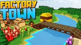 BUILDING A BRIDGE TO REACH RICH NEW LANDS - Factory Town Alpha - Factory Town Gameplay