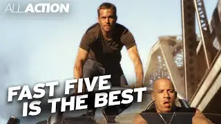 4 scenes that prove Fast Five is the BEST Fast & Furious film | All Action