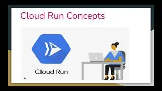 Google Cloud Run Concepts | Google Cloud Platform