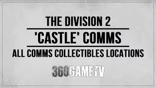 The Division 2 All Castle Comms Collectibles Locations Guide - Collectibles Guide