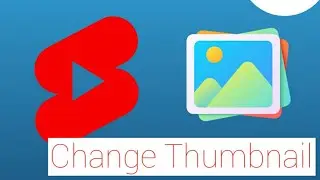How To Change Thumbnail on YouTube Short