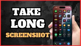 How To Take Long Screenshot in iPhone (iOS 18) | 2024 Guide