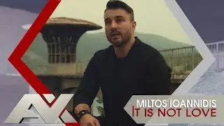 Miltos Ioannidis - It is not love |OFFICIAL 4K UHD MUSIC CLIP|