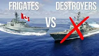 Why Only Frigates and NO Destroyers in Royal Canadian Navy?