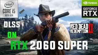 Red Dead Redemption 2 RTX 2060 SUPER 1080p, 1440p, 4K