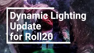 Dynamic Lighting Update for Roll20