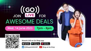 GO SHOP: Go Live | 14 June 2023  (7pm - 8pm)