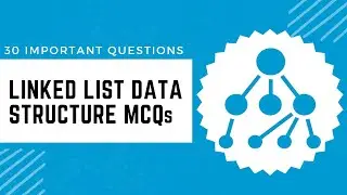 Linked List Data Structure MCQs | Top 30 Linked List Data Structure Questions & Answers | Javatpoint