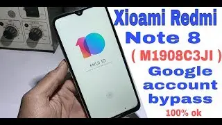 Xioami Redmi Note 8 FRP Bypass / ( M1908C3JI ) Google account remove / 100% ok