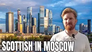 Moving from Scotland to Russia: Was It Worth It?  @scottishguyinmoscow