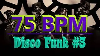 75 BPM - Disco Funk #3 - 4/4 Drum Beat - Drum Track