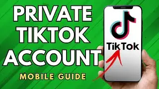 How To Make Private TikTok Account - (Simple Guide!)