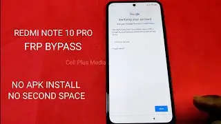 Redmi Note 10 Pro FRP Bypass Android 11 Without PC Final Update