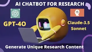 AI Chatbot for Research | GPT 4o | Claude-3.5 sonnet  |Generate Unique Research Content | AI Tool