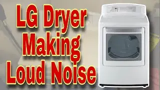 How to Fix LG Dryer Making Loud Noise | Loud Rumbling Noise | Model 