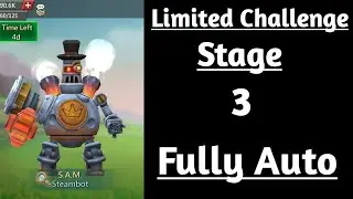Lords mobile Steambot Limited challenge stage 3 fully auto|Full Steam Ahead stage 3 fully auto