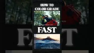 How to Color Grade FAST!