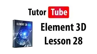 Element 3D Tutorial - Lesson 28 - Videos as Texture and Environment