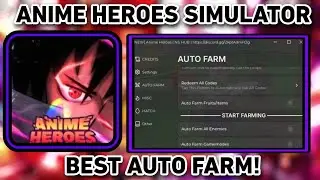 Anime Heroes Script | Auto Farm, Auto Gamemodes, Auto Attack & More! | PASTEBIN