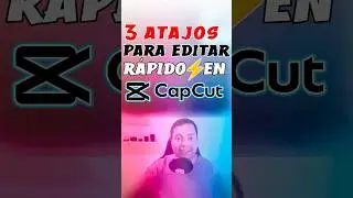 Tutorial CapCut editar videos atajos de teclado 