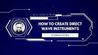 Easily Create Direct Wave Instruments