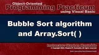 OOP Programming (VB) - 09B Bubble Sort and Array.Sort( )