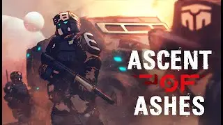 Ascent of Ashes - Первый взгляд!