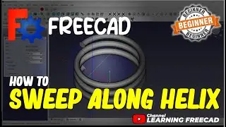 FreeCAD How To Sweep Along Helix