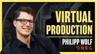 Virtual Production at DNEG w/ Philipp Wolf | 021