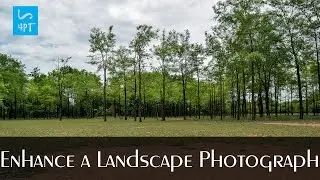 Enhance a Landscape Photograph, Photography Post Processing Photoshop Tutorial