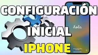 Guía de inicio Iphone Configuración inicial iOS Cómo empezar a configurar un iPhone por primera vez