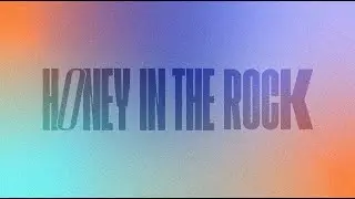 Honey in the Rock | Official Lyric Video | The Worship Initiative (feat. Davy Flowers)