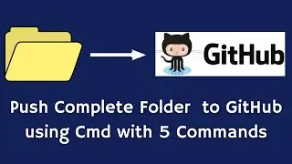 how to push complete project to GitHub using Command Prompt 2024 | 