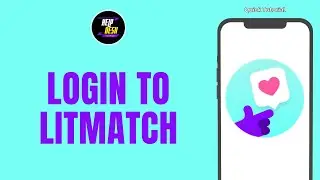 How To Login To Litmatch | Litmatch Full Guide