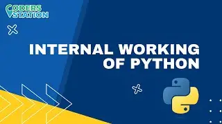 Internal working of Python | How Python Work !Amazing!