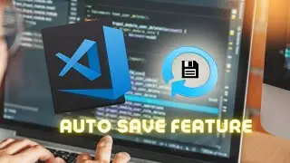 How to Autosave changes in Visual Studio CODE (vsCode)