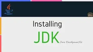 Installing JDK (Java Development Kit)