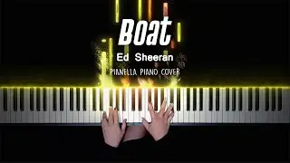 Ed Sheeran - Boat | Piano Cover by Pianella Piano