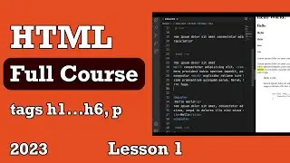 Html Full Course 2023 tags h1...h6, p, small  - Lesson 1.