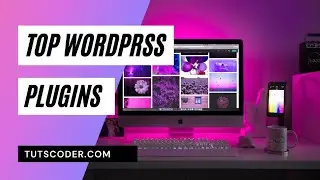 Top 10 Best Wordpress Plugins Must Have - TutsCoder