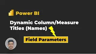 Dynamic Measure Names (Titles) using Field Parameters - #PowerBI