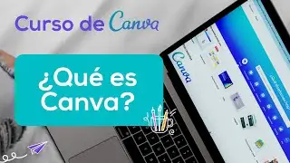 Qué es Canva y para qué sirve  | Curso de Canva
