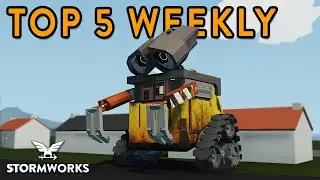 Stormworks Weekly Top 5 Workshop Creations - Episode 167