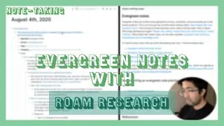 How I Take Evergreen Notes with Roam Research